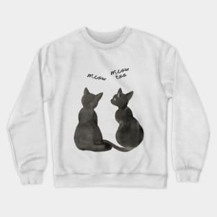 Black cats, meow Crewneck Sweatshirt